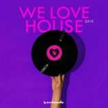 Premiera: Various Artists – We Love House 2019